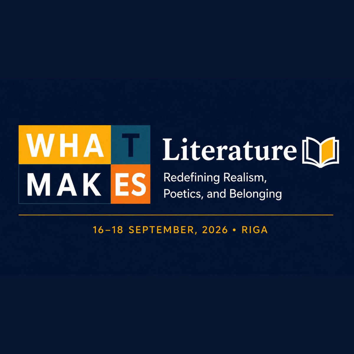 Starptautiskā konference “What Makes Literature? Redefining Realism, Poetics, and Belonging” 2026. gada 16.–18. septembrī Rīgā.