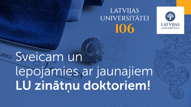 Latvijas Universitātes doktora diploma fragments un nozīmīte ar tekstu “Sveicam un lepojamies ar jaunajiem LU zinātņu doktoriem