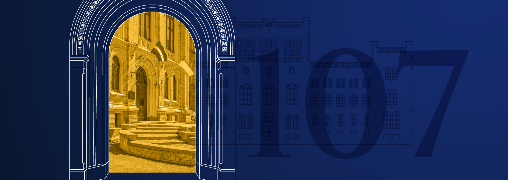 Alt teksts:  Latvijas Universitātes galvenās ēkas ieejas attēls zeltainā tonī, ietverts stilizētā arkā uz tumši zila fona ar universitātes ēkas grafisku kontūru un skaitli “107”.