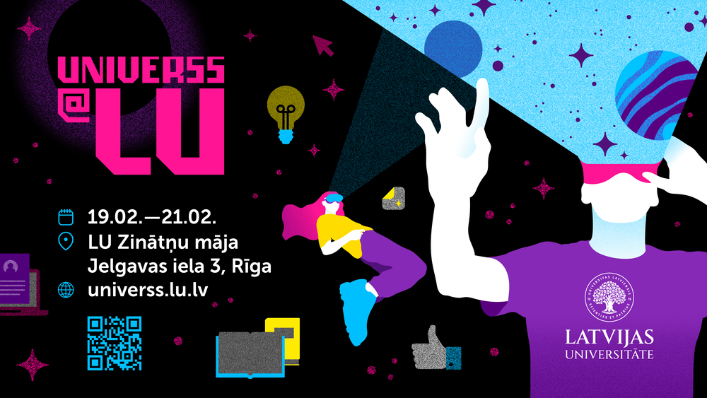 Pasākums “Universs @ LU” Latvijas Universitātē 19.–21. februārī, LU Zinātņu mājā, Jelgavas ielā 3, Rīgā. Dizains ar kosmosa elementiem, VR brillēm un QR kodu.