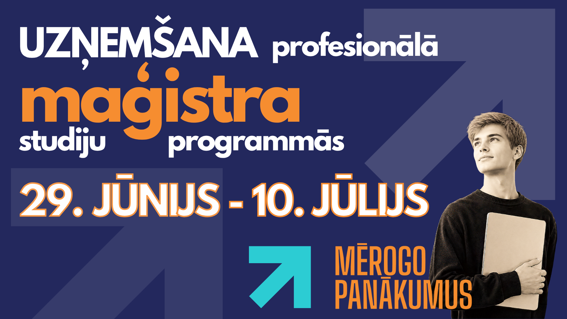 uzņemšana maģistra studiju programmās no 29. jūnija līdz 10. jūlijam